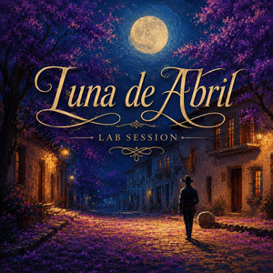 Luna de Abril (Lab Session) by Festari Labs