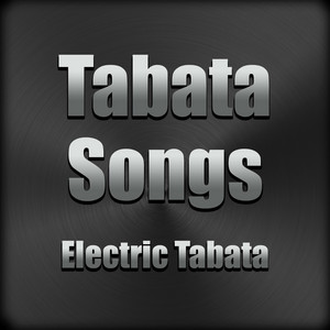 Tabata Songs - Electric Tabata
