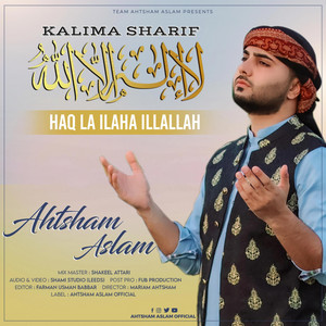 Ahtsham Aslam - Kalima Sharif
