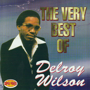 The Very Best Of Delroy Wilson - Compilation by Delroy Wilson