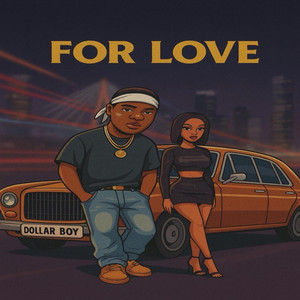 For Love by Dollar Boy