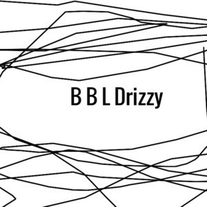 B B L Drizzy