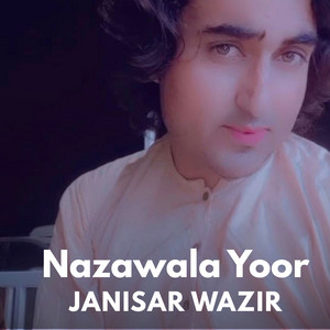 Janisar Wazir - Nazawala Yoor