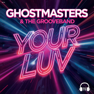 Your Luv by GhostMasters, The GrooveBand