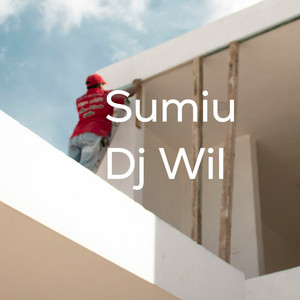 SUMIU by Dj Wil