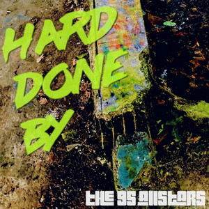 Hard Done By by The 95 Allstars