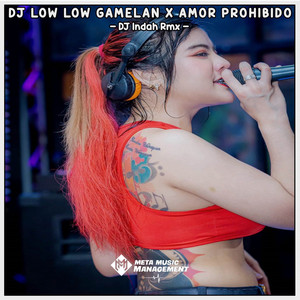 DJ Jungle Dutch Low Low Gamelan Amor Prohibido by Dj Indah Rmx