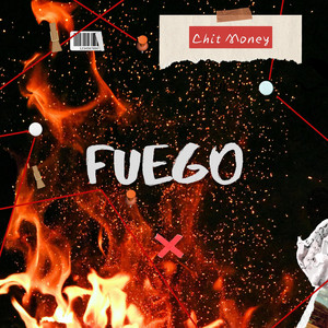 FUEGO by Chitmoney