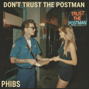 don't trust the postman... by PHIBS
