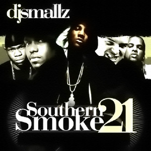 Southern Smoke 21 - Album by DJ Smallz | Spotify
