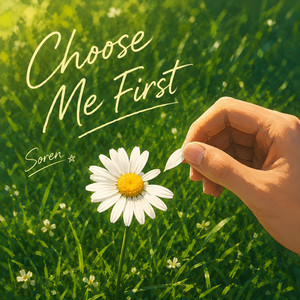 Choose Me First by Soren