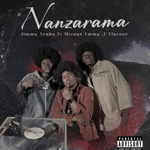 Jimmy Arabu - Nanzarama (feat. Mizaya Emmy & Xflavour)