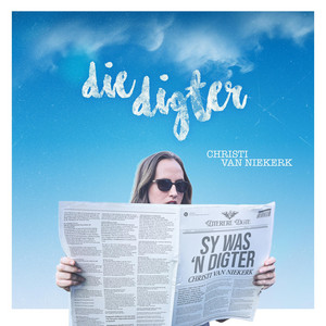 Die Digter by Christi van Niekerk