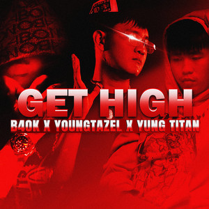 Get High by Yung Titan, YoungTazle, B4OK