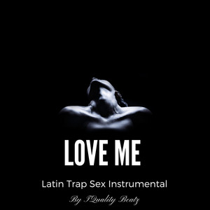 Love Me (Trap Beat) by TQuality Beatz