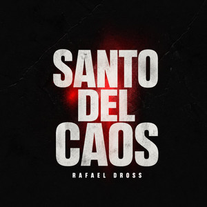 Santo del Caos by Rafael Dross