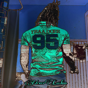 NeverLackin by YeaaDoee