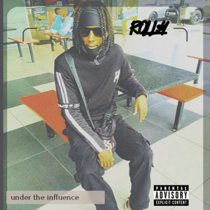 ROLL3Y - Under the Influence