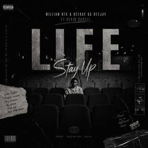 Life - Stay Up by WILLIAM NTK, Beekay da deejay, KEVIN DURELL