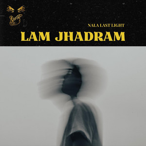 Nala Last Light - Lam Jhadram