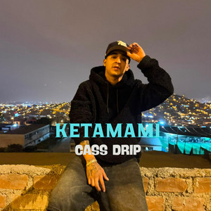 KETAMAMI by cass drip