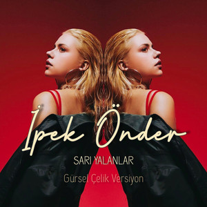 Sarı Yalanlar - Gürsel Çelik Versiyon