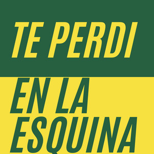 Te Perdi En La Esquina by Blaze RD