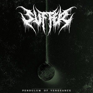 Pendulum of Vengeance by Suffer UK