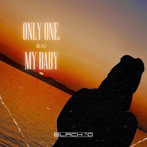 Only one.My baby - Single by $UU | Spotify