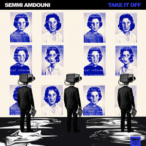 Take It Off by Semmi Amdouni