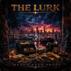 Money Over Trust by The Lurk