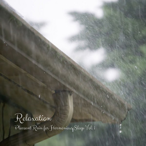 Relaxation: Pleasant Rain for Harmonious Sleep Vol. 1 album