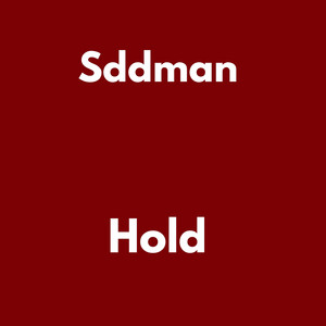 Hold by Sddman, Sdd