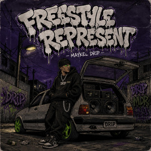 Freestyle Represent by Maykel Drip