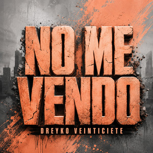 NO ME VENDO by DREYKO VEINTICIETE