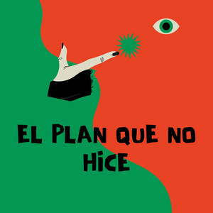 El Plan que no Hice by eminenvic