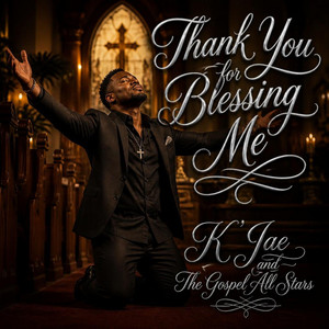 Thank You For Blessing Me by K' Jae, The Gospel All Stars