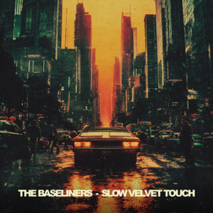 Slow Velvet Touch by The Baseliners