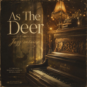 As The Deer - Jazz Version by Jordan Michael