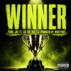 Winner by Yung Joe, AG THE HUSTLA