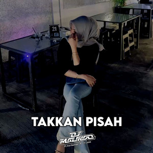 Takkan Pisah - Remix by Dj Malindo Rmx
