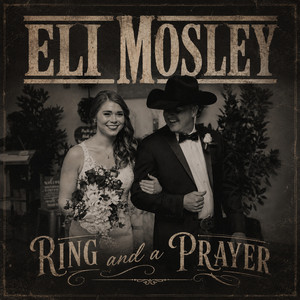 Ring And A Prayer by Eli Mosley