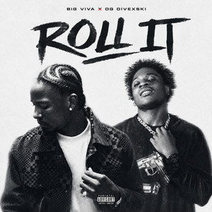 Roll It by Big Viva, OG Divexski