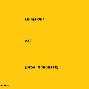 Lungs Out by Zef
