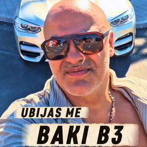 UBIJAS ME by Baki B3