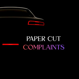 Paper Cut Complaints by DJ MAFFY