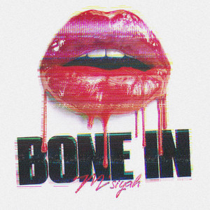 M'siyah - Bone In (Radio Edit)