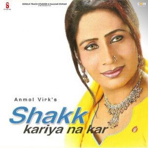 Shak Kariya Na Kar by Anmol Virk