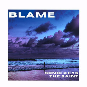 Blame by Sonic Keys, The Saint