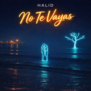 No Te Vayas by Halid